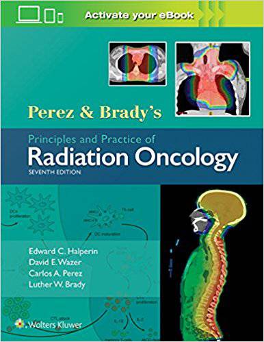 1577207230 8388 - كتاب PEREZ AND BRADYS PRINCIPLES AND PRACTICE OF RADIATION ONCOLOGY 7ED