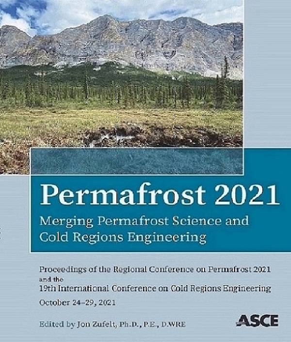 Permafrost 2021: Merging Permafrost Science and Cold Regions Engineering