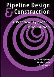 Pipeline Design & Construction: A Practical Approach, Third Edition