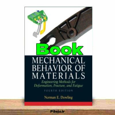  کتاب رفتار مکانیکی مواد نورمن دولینگ ویرایش چهارم Norman Dowling
